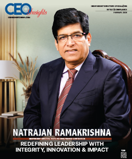 Natrajan Ramakrishna: Redefining Leadership With Integrity, Innovation & Impact